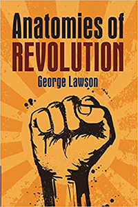 Anatomies of Revolution - George Lawson. Hedley Bull Prize winner 2020