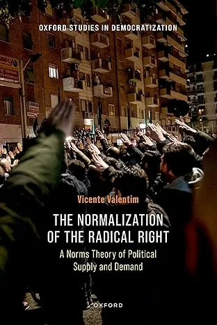 Book cover of The Normalization of the Radical Right: A Norms Theory of Political Supply and Demand