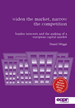 Widen The Market Narrow The Competition Book Cover
